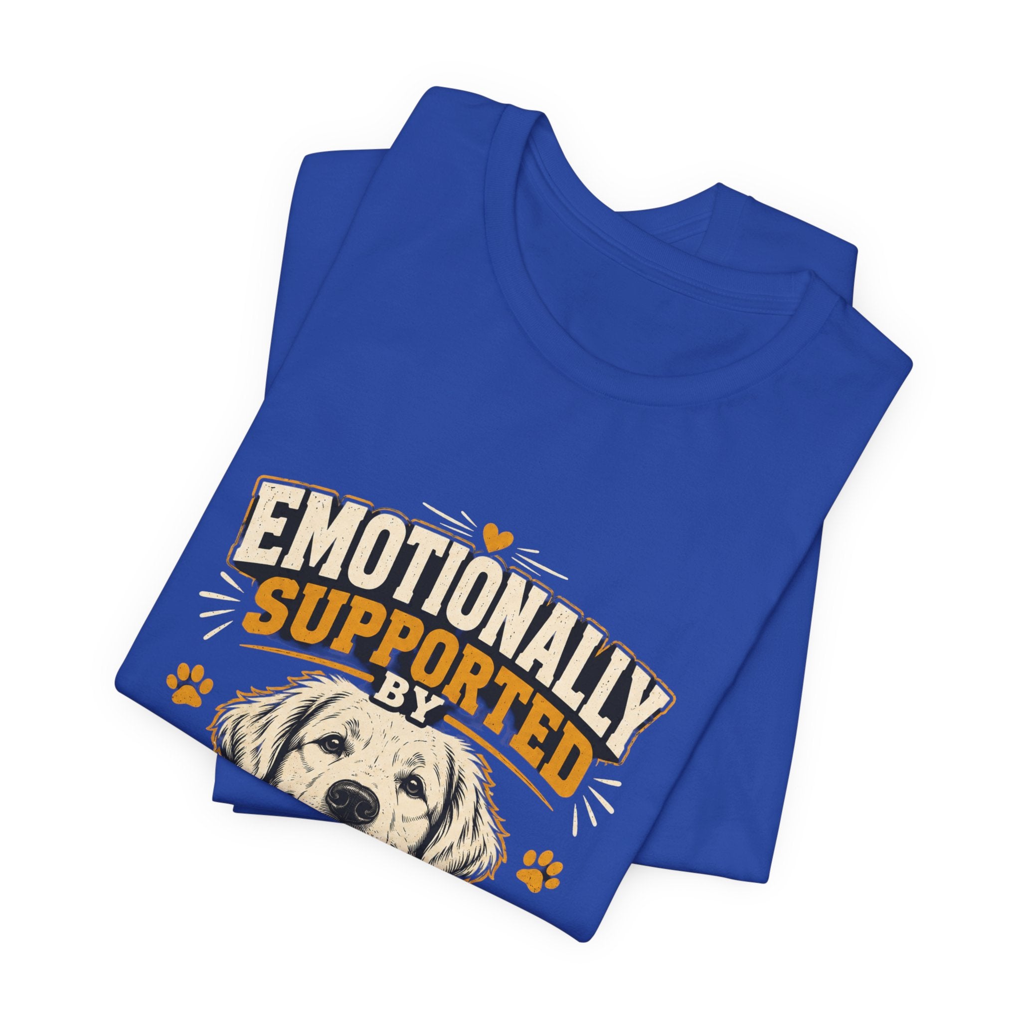Emotionally Supported by My Dog T‑Shirt — Funny Dog Lover Tee