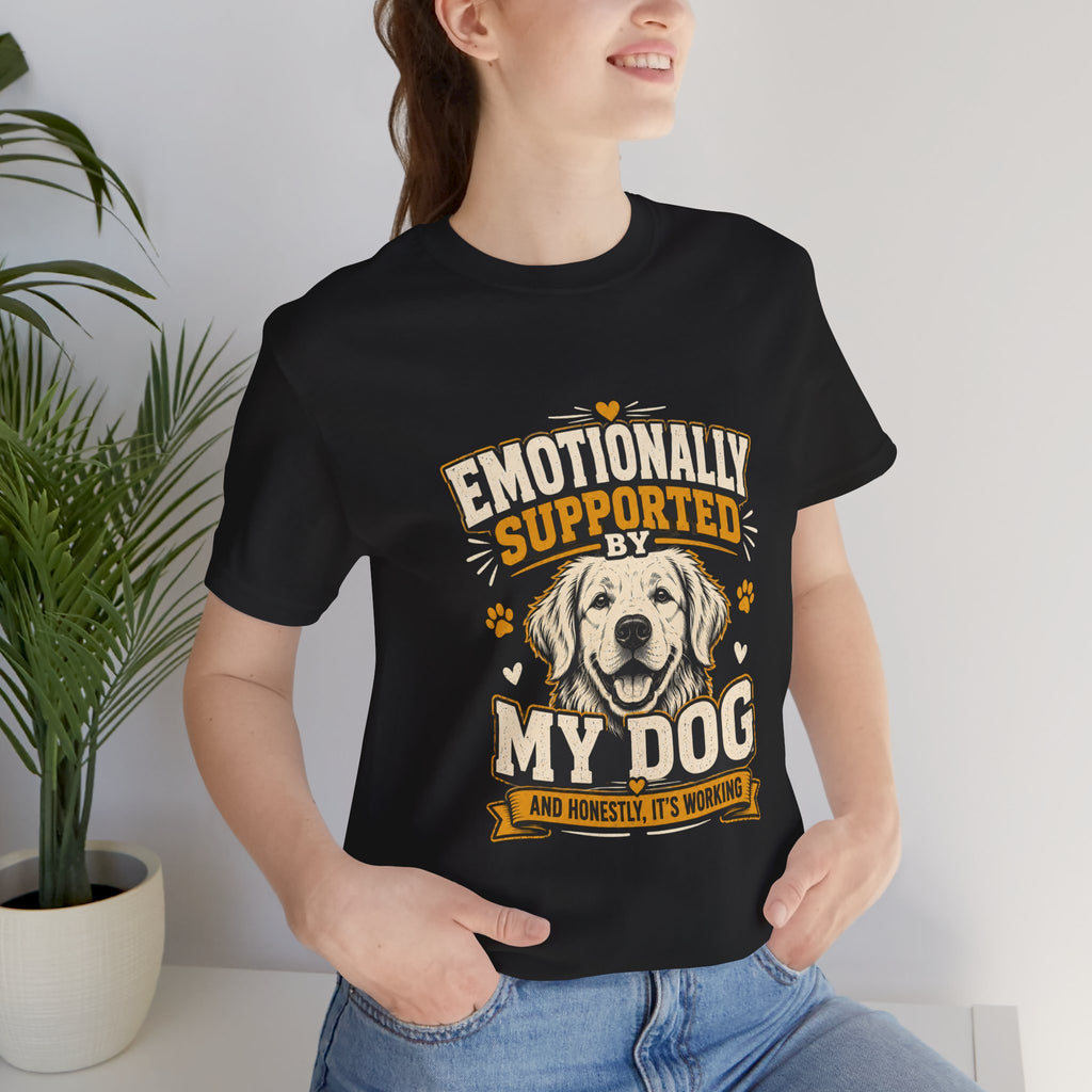Emotionally Supported by My Dog T‑Shirt — Funny Dog Lover Tee