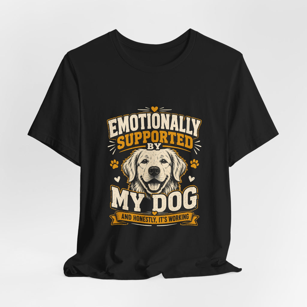 Emotionally Supported by My Dog T‑Shirt — Funny Dog Lover Tee