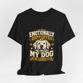 Emotionally Supported by My Dog T‑Shirt — Funny Dog Lover Tee