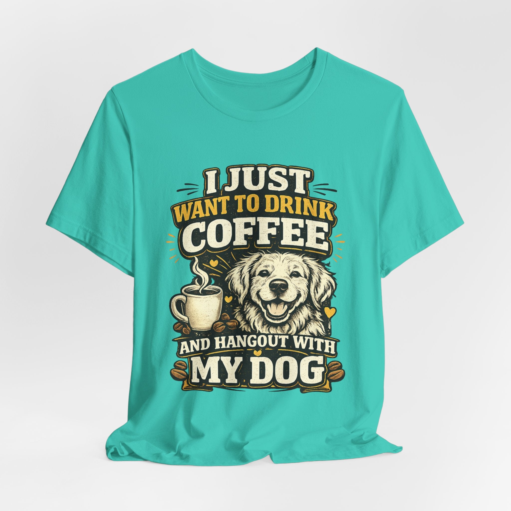 I Just Want to Drink Coffee and Hang Out With My Dog T-Shirt — Dog & Coffee Graphic Tee