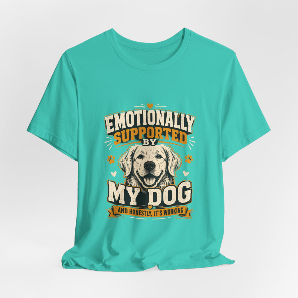 Emotionally Supported by My Dog T‑Shirt — Funny Dog Lover Tee