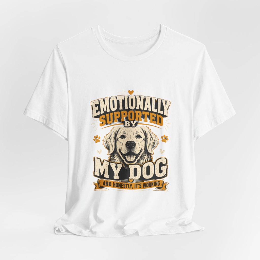 Emotionally Supported by My Dog T‑Shirt — Funny Dog Lover Tee