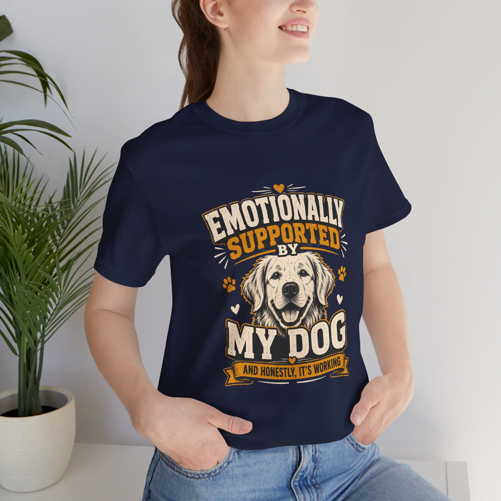 Emotionally Supported by My Dog T‑Shirt — Funny Dog Lover Tee