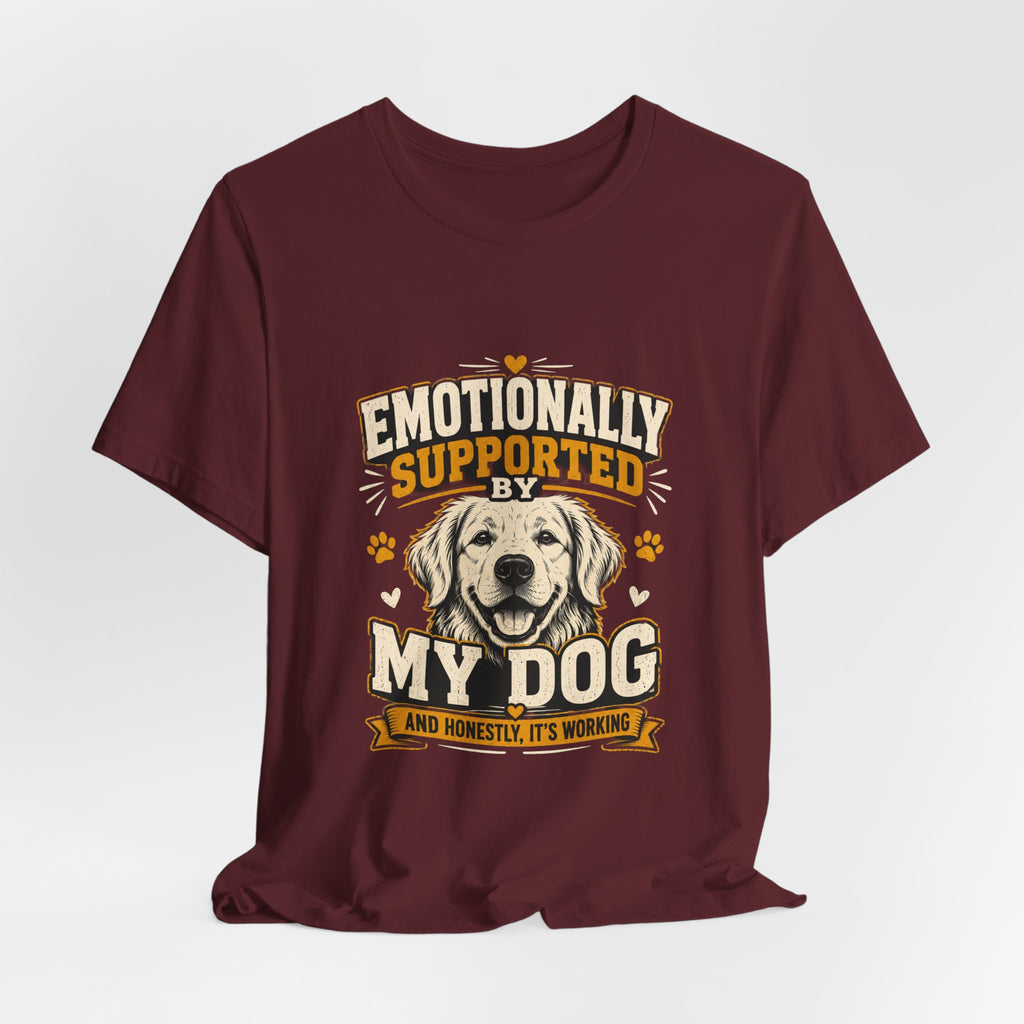 Emotionally Supported by My Dog T‑Shirt — Funny Dog Lover Tee