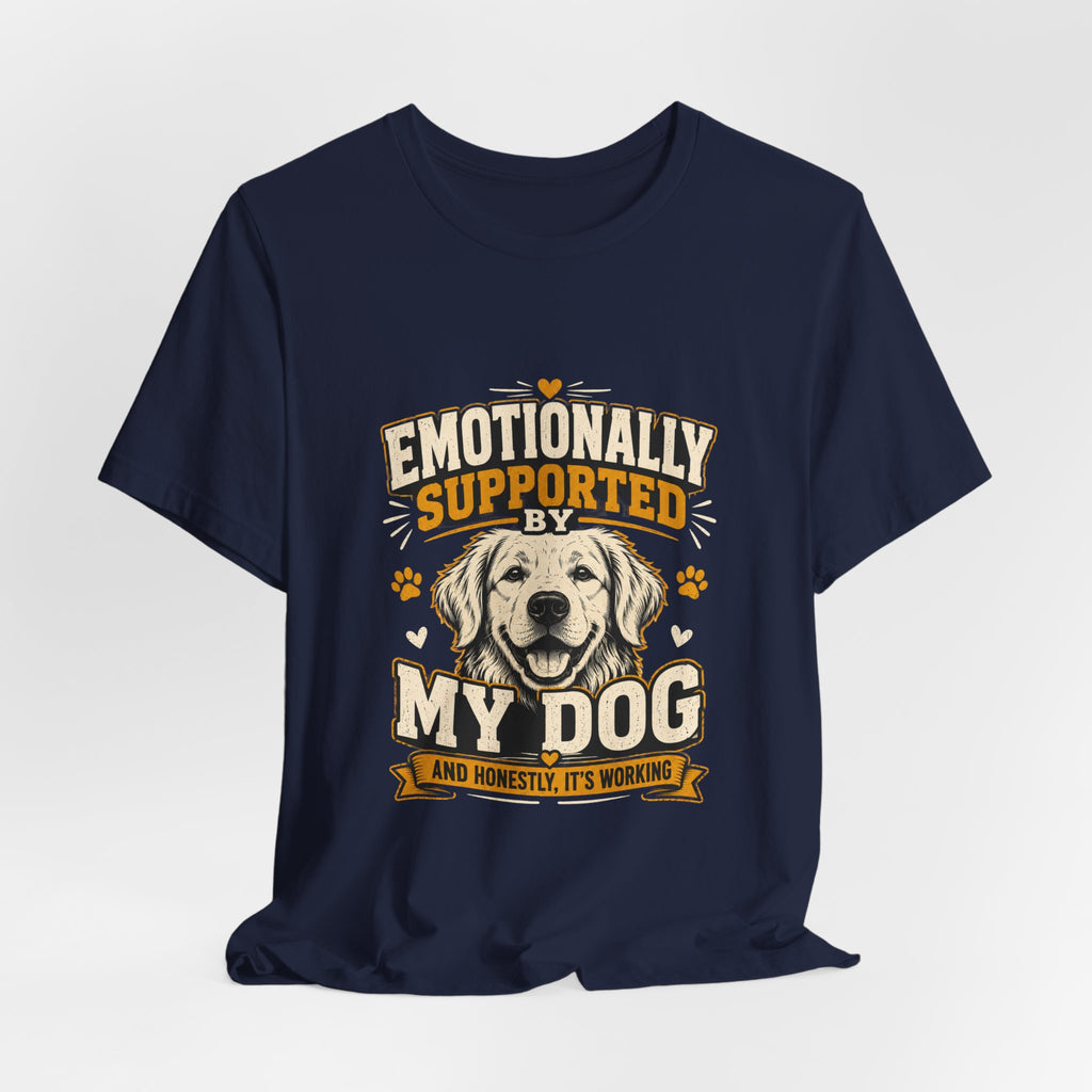 Emotionally Supported by My Dog T‑Shirt — Funny Dog Lover Tee