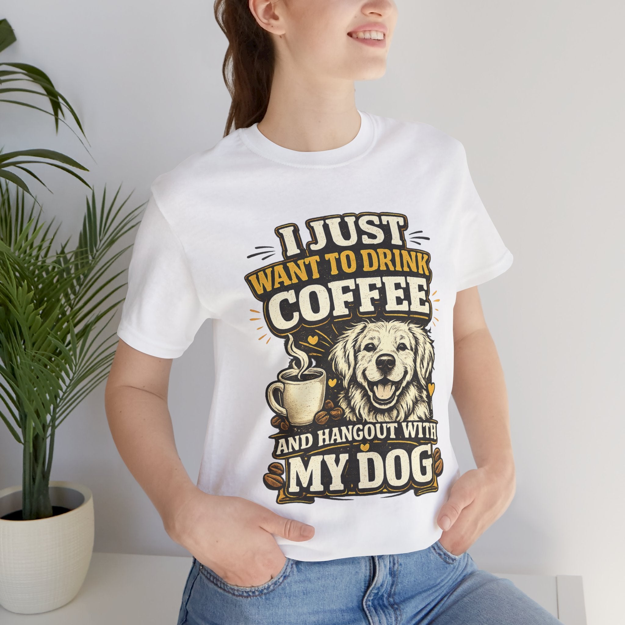 I Just Want to Drink Coffee and Hang Out With My Dog T-Shirt — Dog & Coffee Graphic Tee